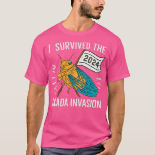 Ich überlebte die Invasion von Cicada 2024 T-Shirt