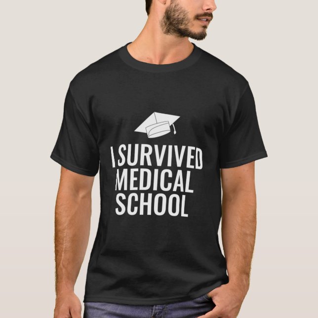 Ich überlebte die Medizinschule T-Shirt (Vorderseite)