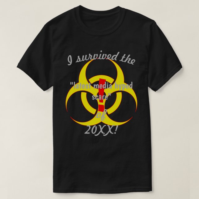 Ich überlebte die neueste Media Scare Biogefährdun T-Shirt (Design vorne)