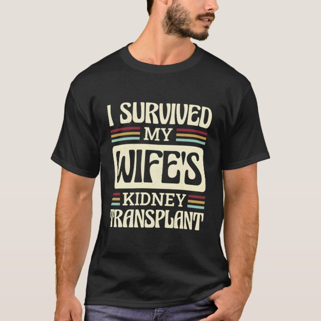 Ich überlebte die Nierentransplantation meiner Ehe T-Shirt (Vorderseite)