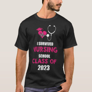 Ich überlebte die Nursing School 2023 Nurse Grad T-Shirt