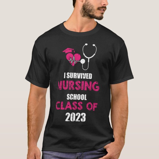 Ich überlebte die Nursing School 2023 Nurse Grad T-Shirt (Vorderseite)