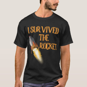 Ich überlebte die Rakete T-Shirt