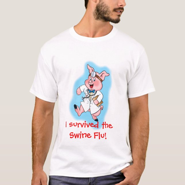 Ich überlebte die Schwein-Grippe! T-Shirt (Vorderseite)