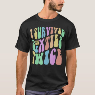 ICH ÜBERLEBTE DIE SECHSTEN ZWEIMAL 70. Geburtstag  T-Shirt