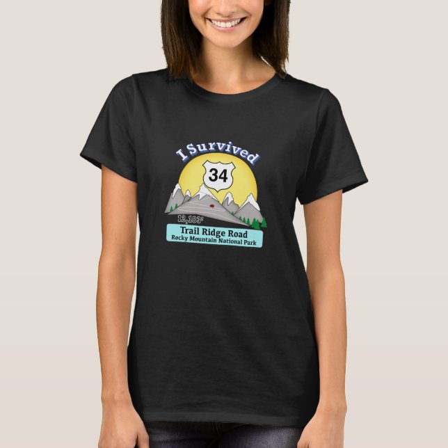 Ich überlebte die Trail Ridge Road T-Shirt (Vorderseite)