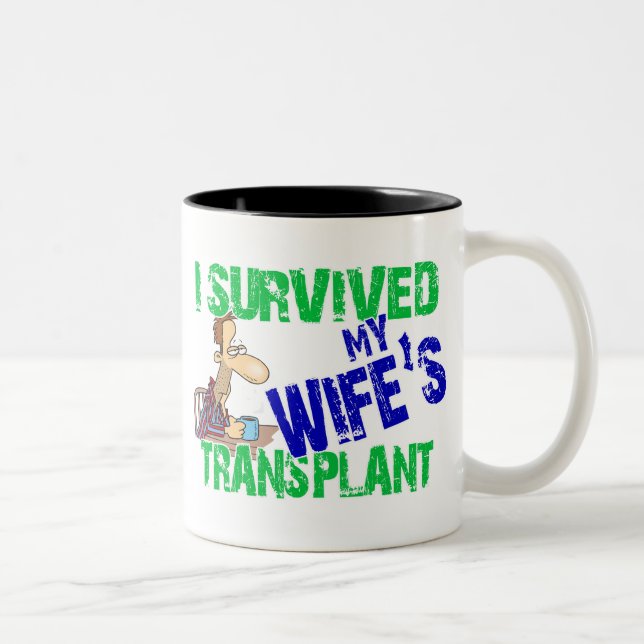 Ich überlebte die Transplantation meiner Ehefrau Zweifarbige Tasse (Rechts)