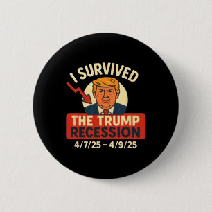 Ich überlebte die Trump-Rezession4725-4925 Button