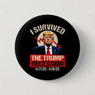 Ich überlebte die Trump-Rezession 4725 4925 Trump Button
