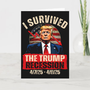 Ich überlebte die Trump-Rezession 4725 4925 Trump Karte