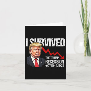 Ich überlebte die Trump-Rezession 4725 4925 Trump Karte