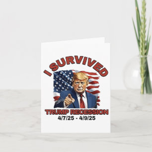 Ich überlebte die Trump-Rezession 4 7 25 - 4 9 25 Karte
