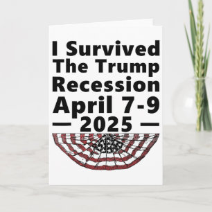 Ich überlebte die Trump-Rezession 7.-9. April 2025 Karte