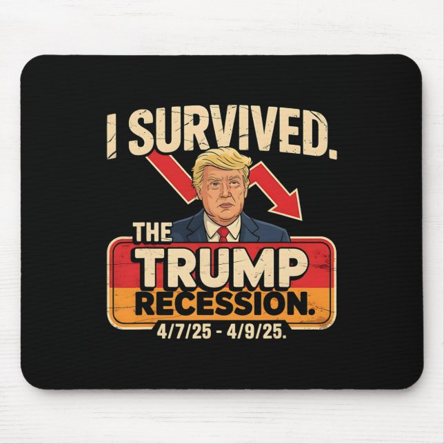 Ich überlebte die Trump-Rezession 90 Tage Mousepad (Vorne)