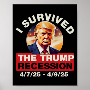 Ich überlebte die Trump-Rezession lustig für Männe Poster