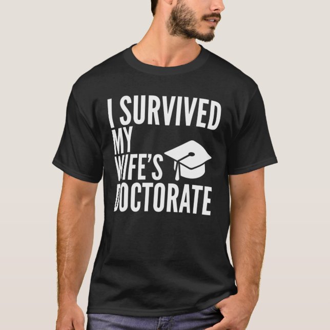 Ich überlebte die Uni des Doktorats Abschluss mein T-Shirt (Vorderseite)