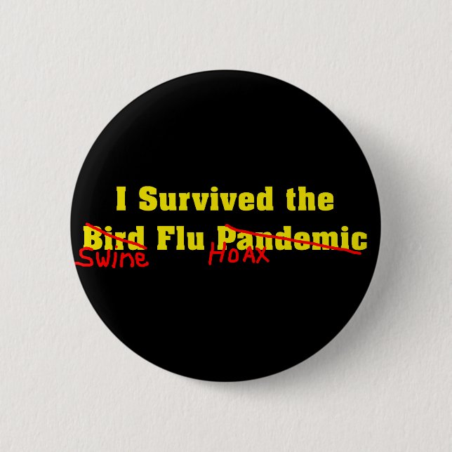 Ich überlebte die Vogelgrippe-Pandemie Button (Vorderseite)