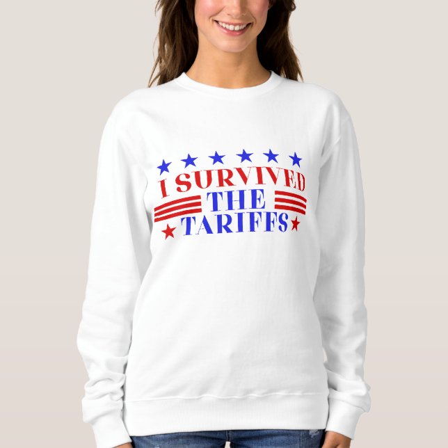 ICH ÜBERLEBTE DIE ZÖLLE SWEATSHIRT (Vorderseite)
