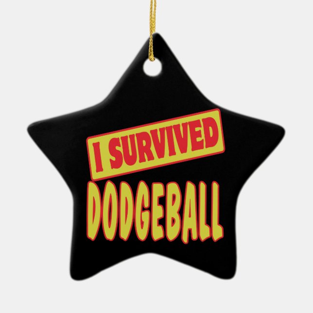 ICH ÜBERLEBTE DODGEBALL KERAMIK ORNAMENT (Vorne)