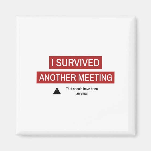 Ich überlebte ein anderes Meeting Magnet (Vorne)