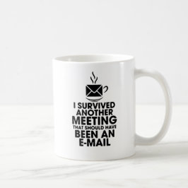 ICH ÜBERLEBTE EIN WEITERES TREFFEN, DAS HÄTTE SEIN TASSE