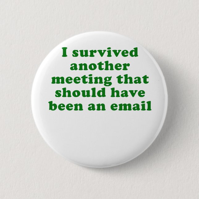 Ich überlebte eine andere Sitzung, die gewesen Button (Vorderseite)