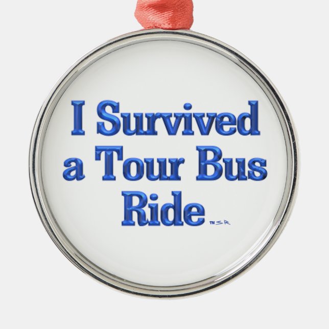Ich überlebte eine Tour Bus Ride Medaille Silbernes Ornament (Vorne)