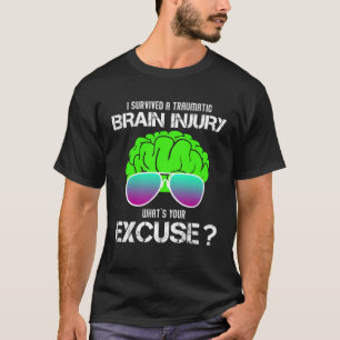 Ich überlebte eine traumatische Gehirnverletzung W T-Shirt