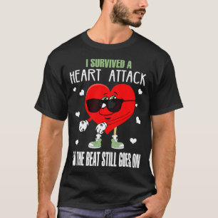 Ich überlebte einen Herzinfarkt, sodass der Schläg T-Shirt