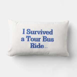 Ich überlebte einen Tour Bus Ride weißen Lumbalkis Lendenkissen