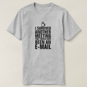 ICH ÜBERLEBTE EINEN WEITEREN T - SHIRT
