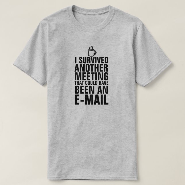 ICH ÜBERLEBTE EINEN WEITEREN T - SHIRT (Design vorne)