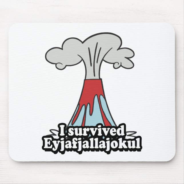 Ich überlebte Eyjafjallajokul Vulkan Mousepad (Vorne)