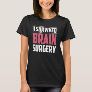Ich überlebte Gehirnaneurysma Operation Überlebend T-Shirt