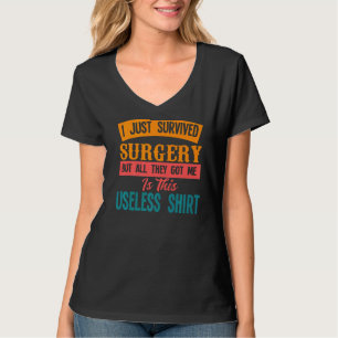 Ich überlebte gerade Operation Surger Medizinische T-Shirt