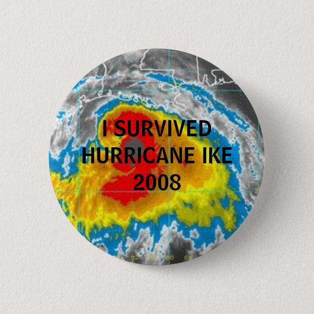 ICH ÜBERLEBTE HURRIKAN IKE 2008 KNOPF BUTTON (Vorderseite)