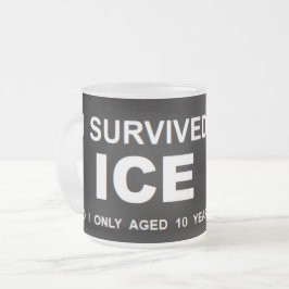 Ich überlebte ICE Mattglastasse
