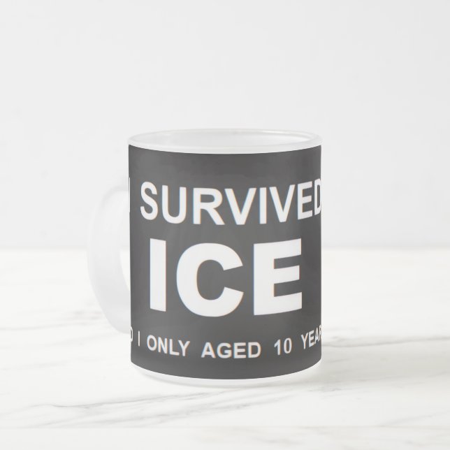 Ich überlebte ICE  Mattglastasse (Vorderseite Links)