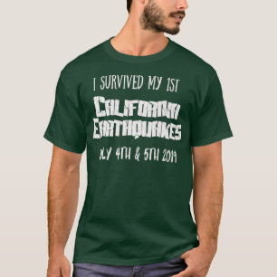 Ich überlebte im Juli meine ersten Erdbeben in Ka T-Shirt