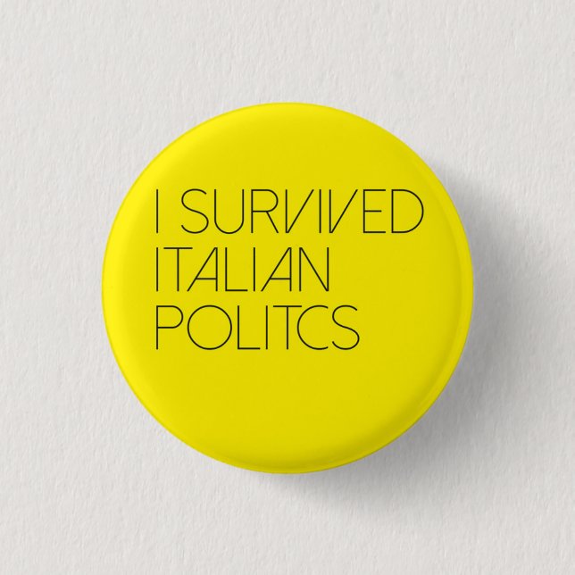 Ich überlebte italienische Politik Button (Vorderseite)