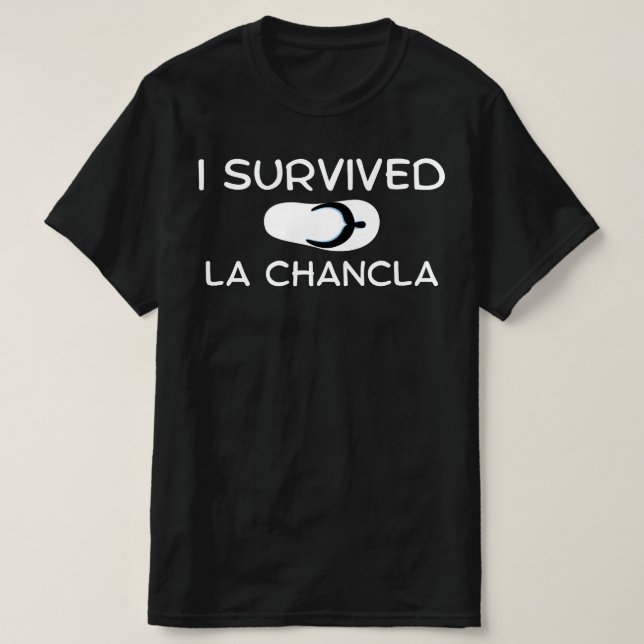 Ich überlebte La Chancla, Funny T-Shirt mexikanisc (Design vorne)