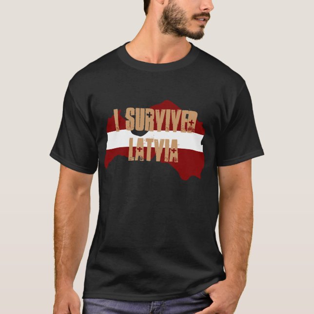 ICH ÜBERLEBTE LETTLAND T-Shirt (Vorderseite)