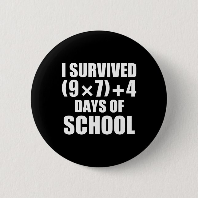 Ich überlebte Mathe-Gleichung 67 Tage Schule  Button (Vorderseite)