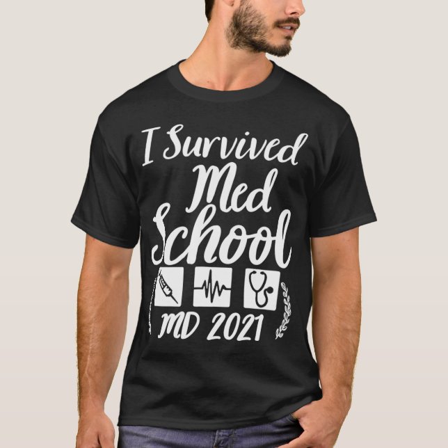 Ich überlebte Med School MD 2021 Medical School Gr T-Shirt (Vorderseite)