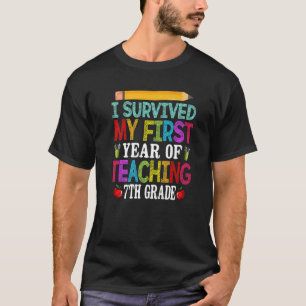 Ich überlebte mein 1. Jahr des Unterrichts in der T-Shirt