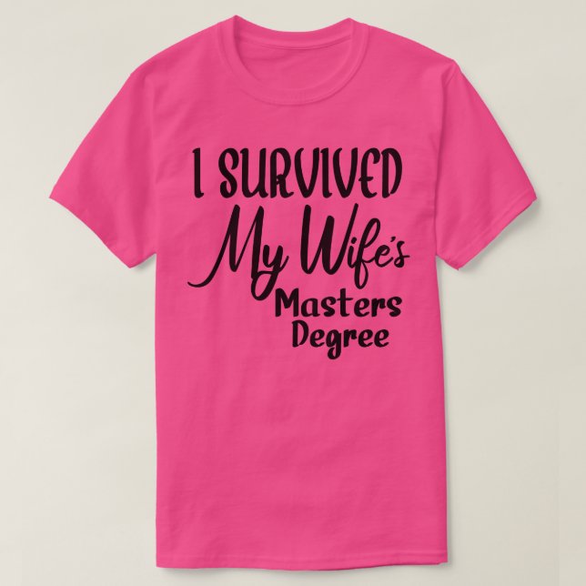 Ich überlebte meine Frau Masters Grad 2 T-Shirt (Design vorne)