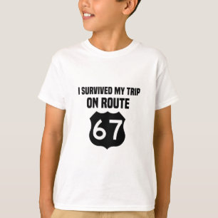 Ich überlebte meine Reise auf der Route 67 T-Shirt