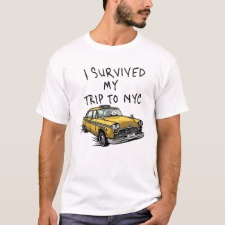 Ich überlebte meine Reise nach NYC New York Taxi T-Shirt