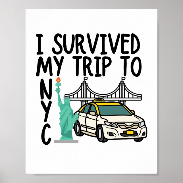 Ich überlebte meine Reise zum NYC-T - Shirt Poster (Vorne)