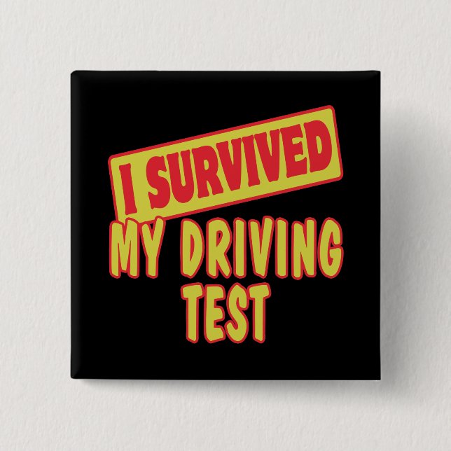 ICH ÜBERLEBTE MEINEN FAHRTEST BUTTON (Vorderseite)